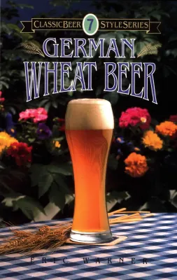 German Wheat Beer [Book]
