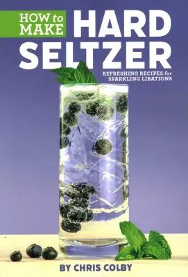 How To Make Hard Seltzer