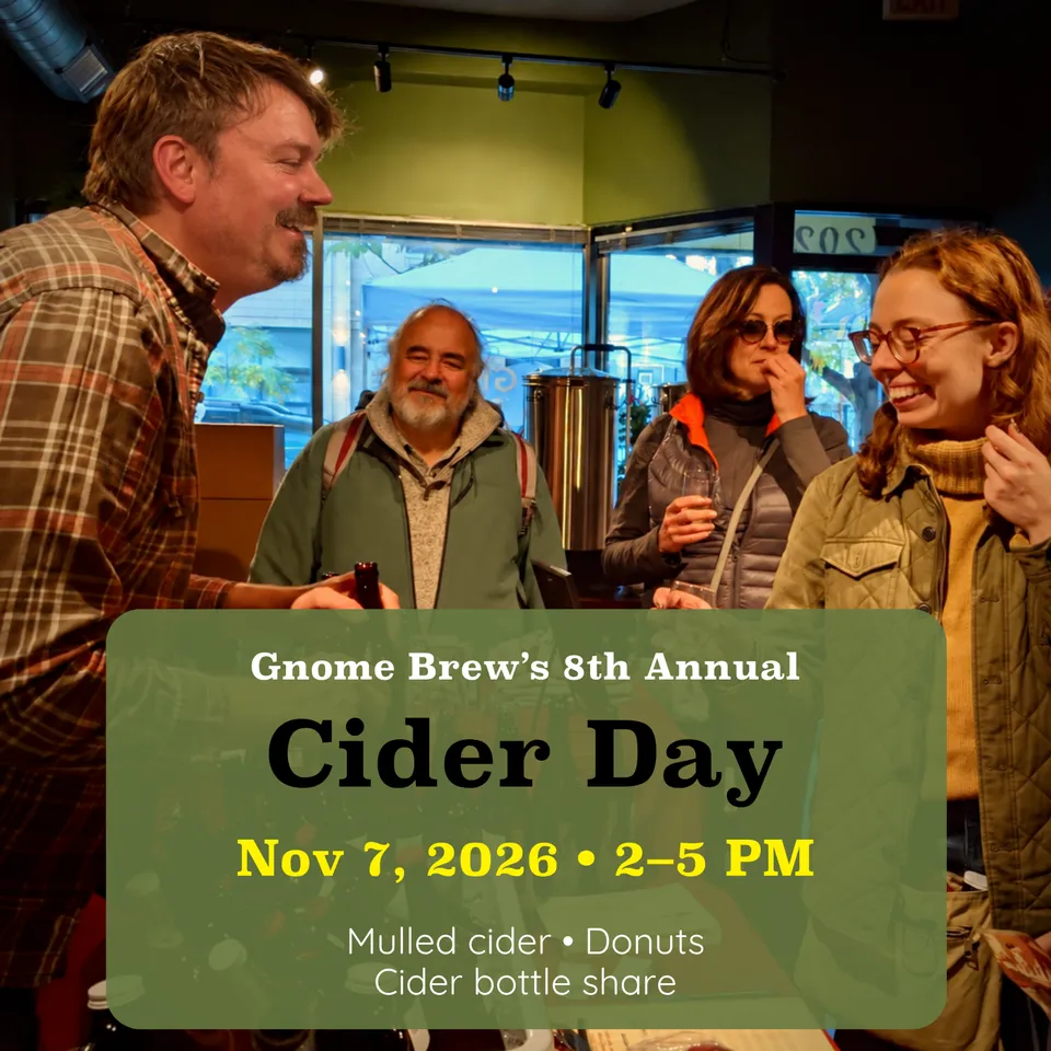Gnome Brew’s 8th annual Cider Day: November 7, 2026, 2–5 p.m. Mulled cider, donuts, and a cider bottle share, with guests gathered at the shop.