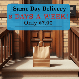 Same Day Local Delivery Available 6 Days A Weekk for $7.99