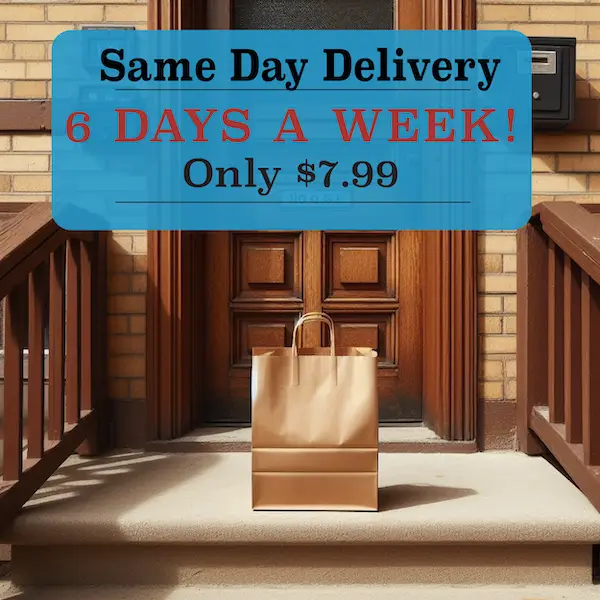 Same Day Local Delivery Available 6 Days A Week for $7.99